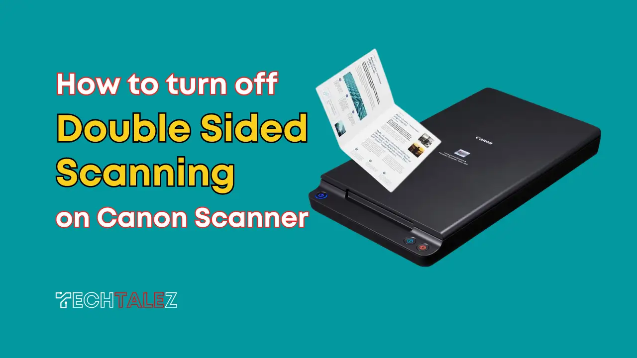 How to Turn off Double Sided Scanning Canon Scanner